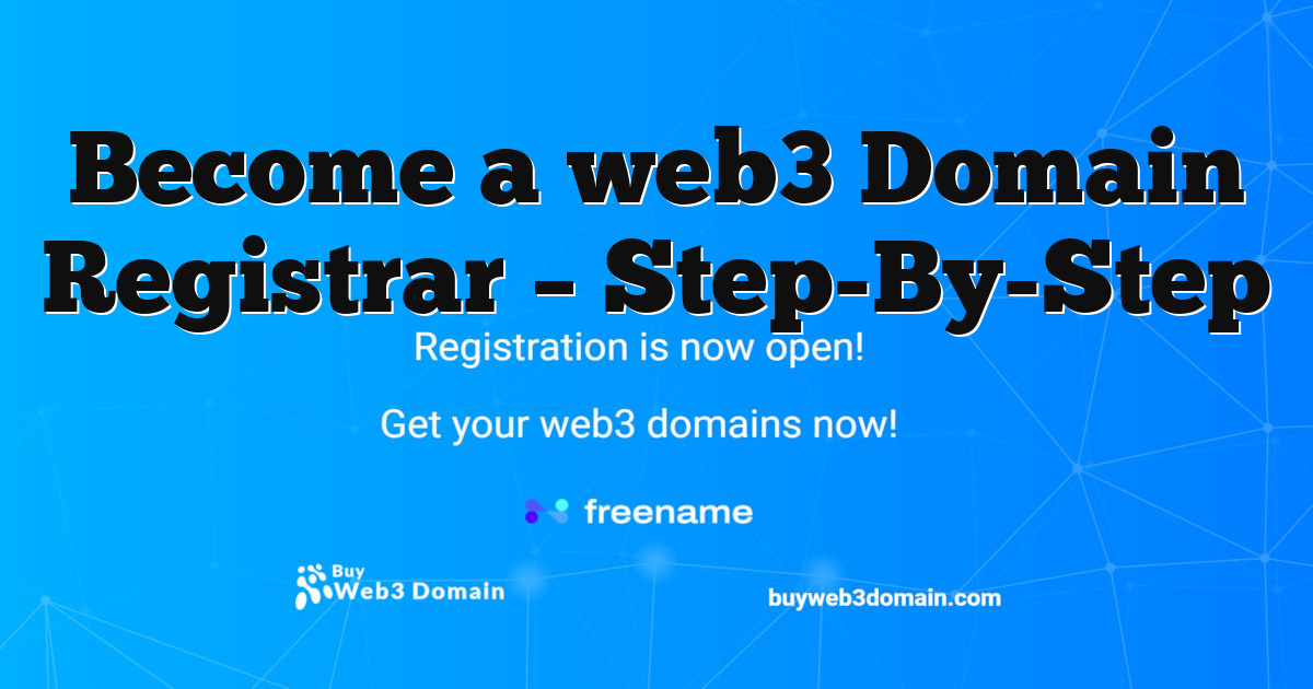 Become a web3 Domain Registrar – Step-By-Step