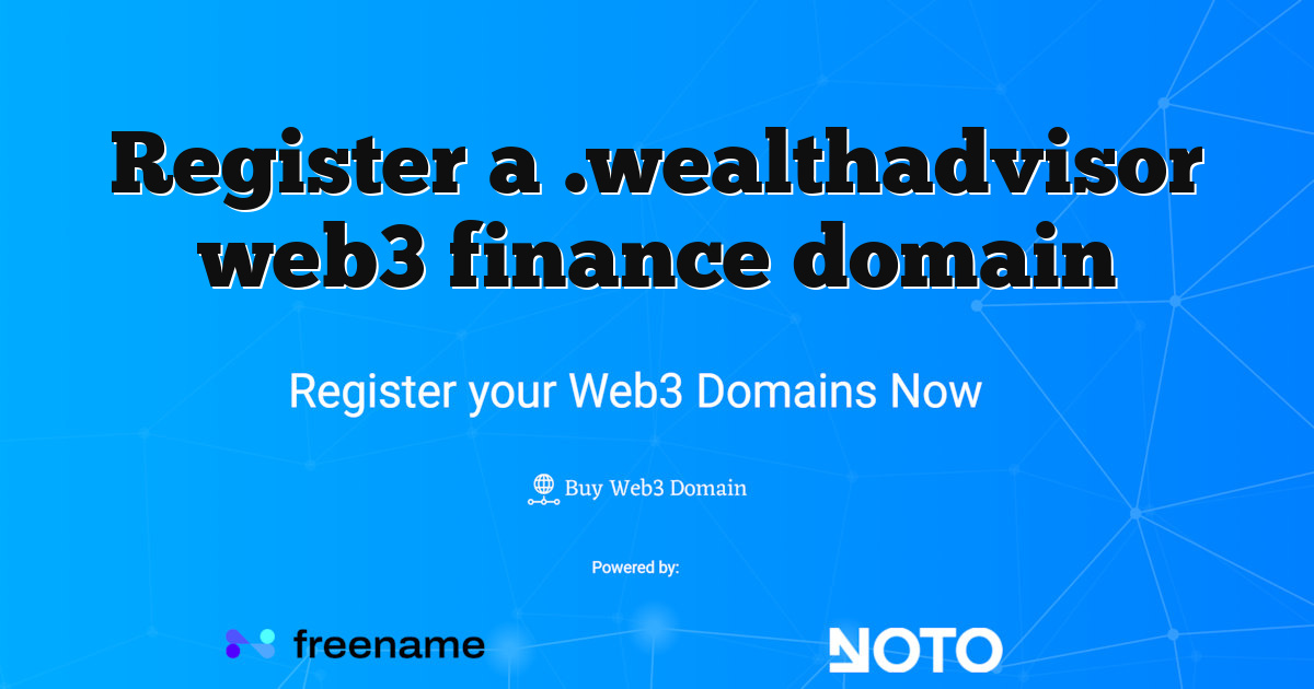 Register a .wealthadvisor web3 finance domain